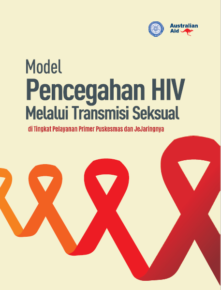 Model Pencegahan HIV Melalui Transmisi Seksual di Tingkat Pelayanan Primer Puskesmas dan Jejaringnya