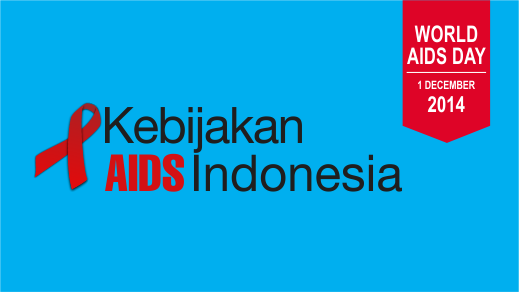 Kebijakan AIDS Indonesia | WAD2014